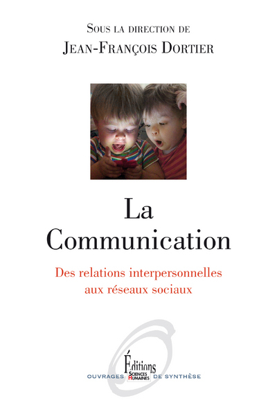 La Communication. Des relations interpersonnelles aux réseaux sociaux