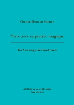 VIVRE AVEC SA PENSEE MAGIQUE