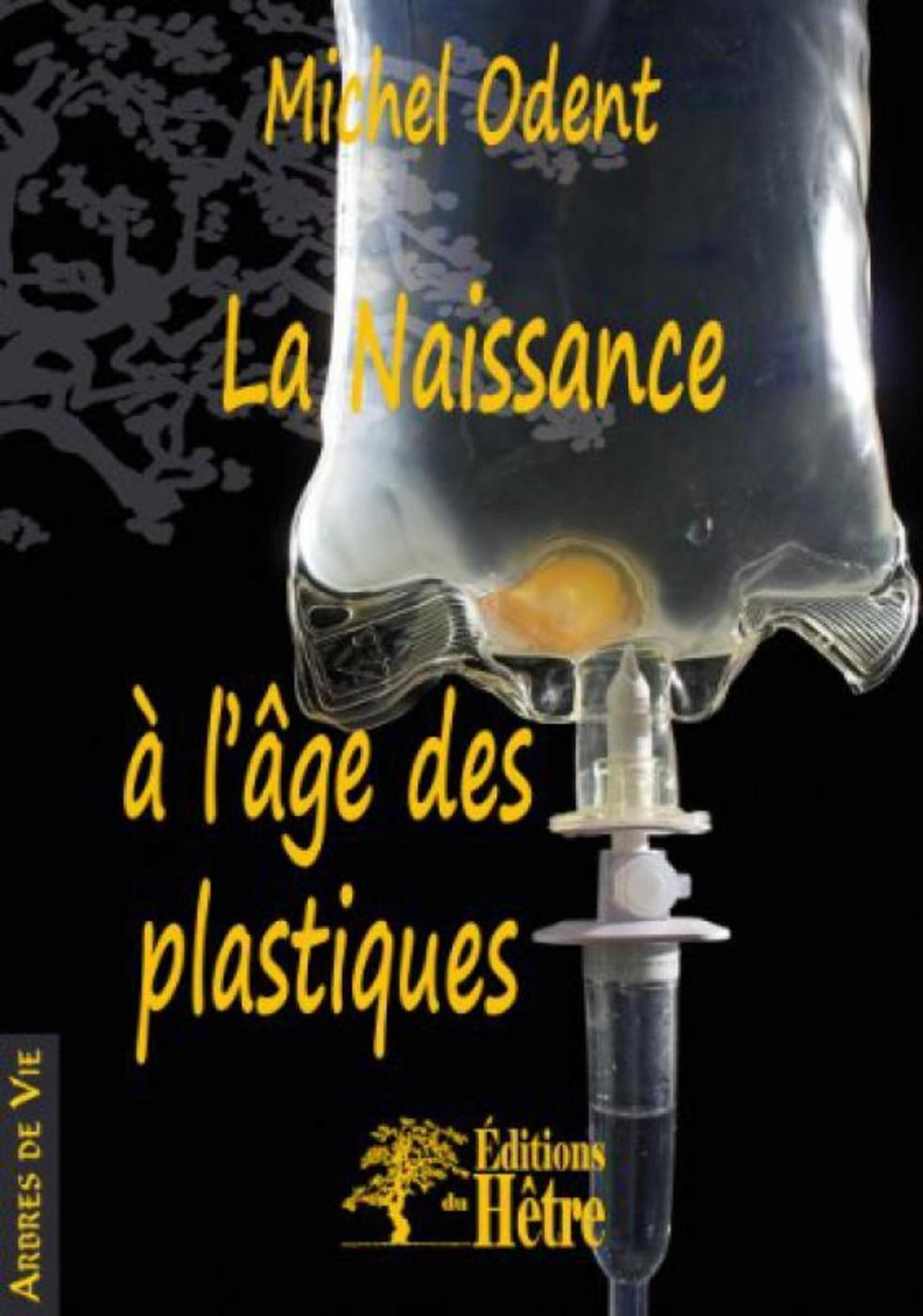 La naissance à l'âge des plastiques