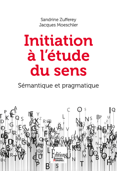 Initiation à l'étude du sens - Sémantique et pragmatique