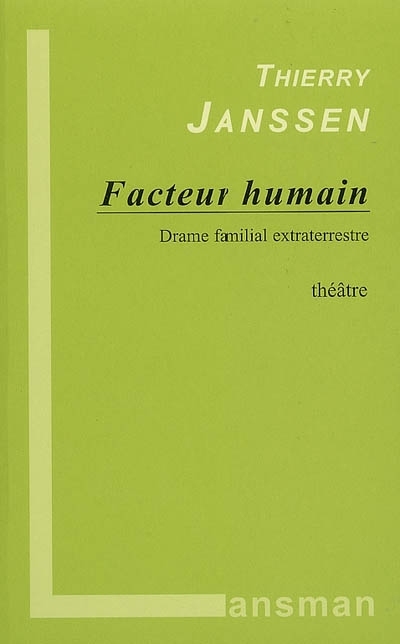 Facteur humain - drame familial extraterrestre