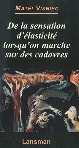 DE LA SENSATION D'ELASTICITE LORSQU'ON MARCHE SUR DES CADAVRES