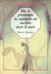 DES LE PRINTEMPS, LA CAFETERIA...