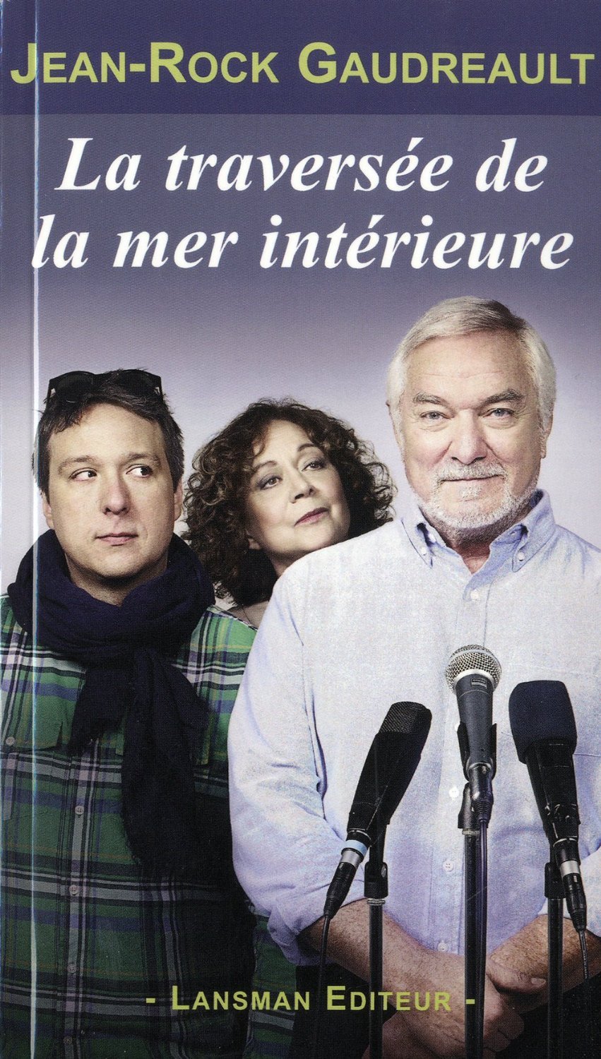 LA TRAVERSEE DE LA MER INTERIEURE