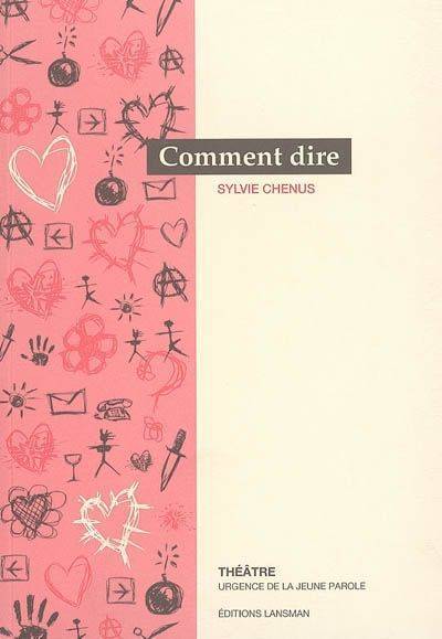 Comment dire - théâtre