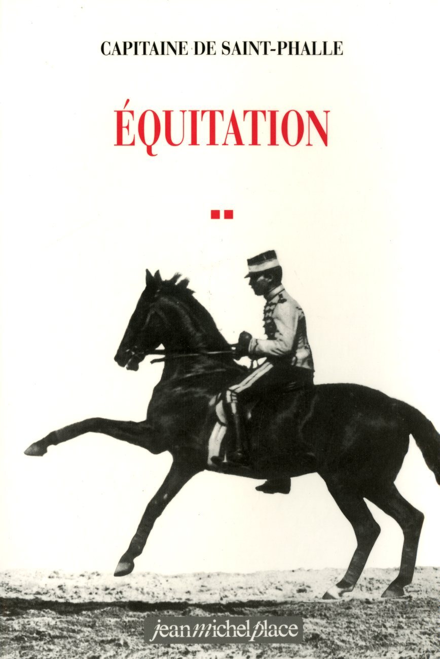EQUITATION, EQUITATION ELEMENTAIRE, EQUITATION SAVANTE  (ST-PHALLE )