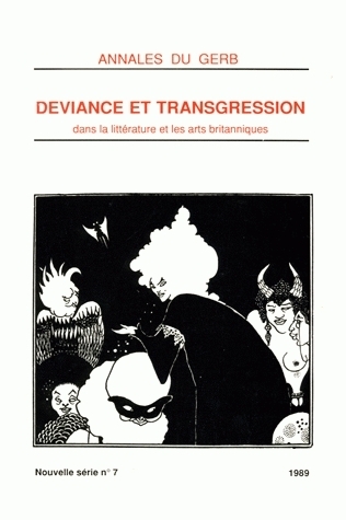 Déviance et transgression dans la littérature et les arts britanniques - colloque 1989