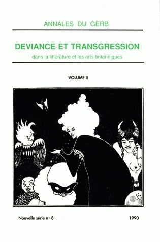 Déviance et transgression dans la littérature et les arts britanniques - colloque 1990