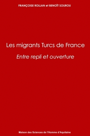 Les migrants turcs de France - entre repli et ouverture