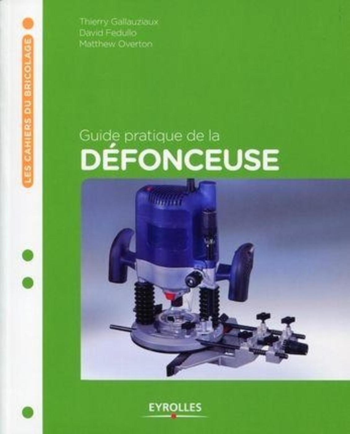 Guide pratique de la défonceuse