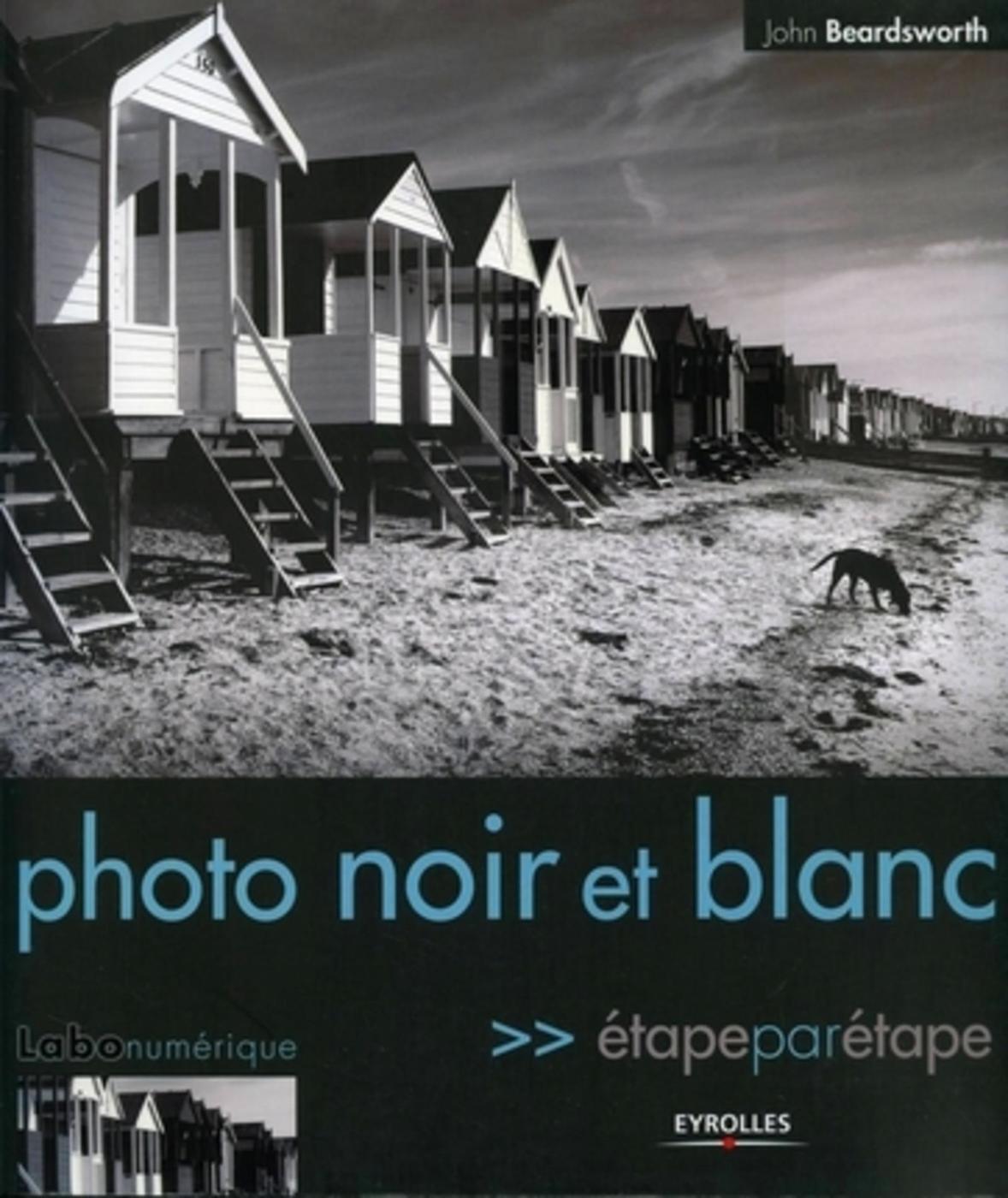 Photo noir et blanc - Etape par étape