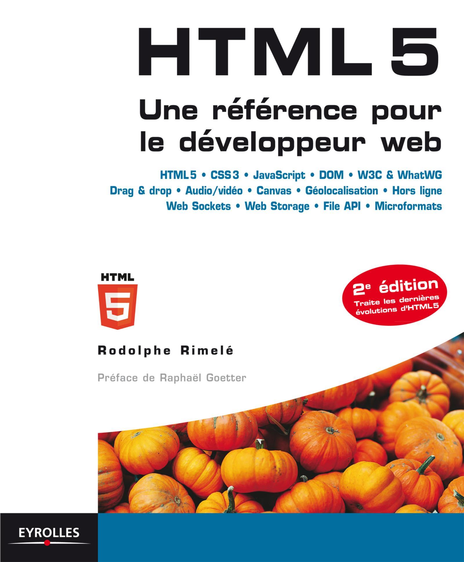 HTML 5 une référence pour le développeur Web