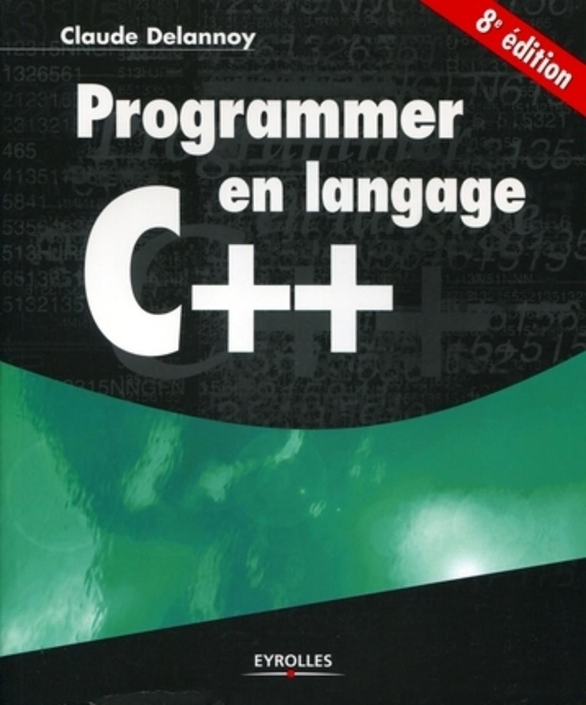 Programmer en langage C++, 8e édition