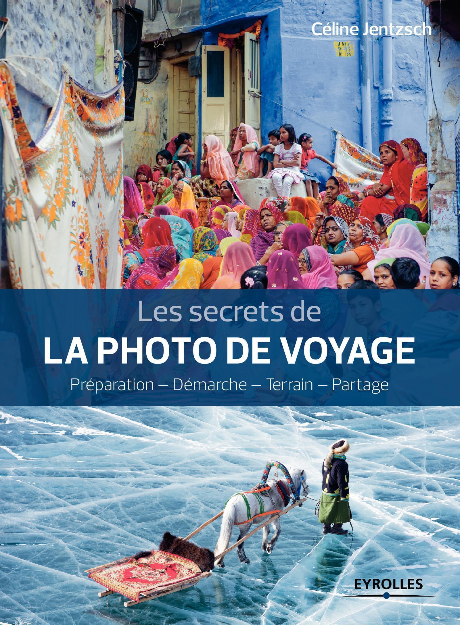 Les secrets de la photo de voyage