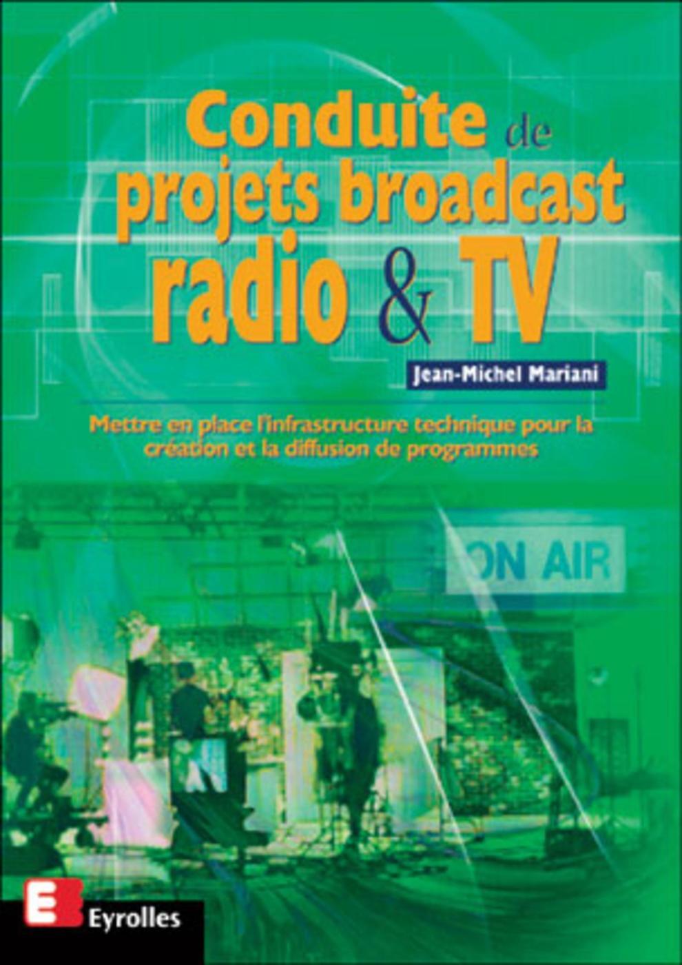 Conduite de projets broadcast radio et TV