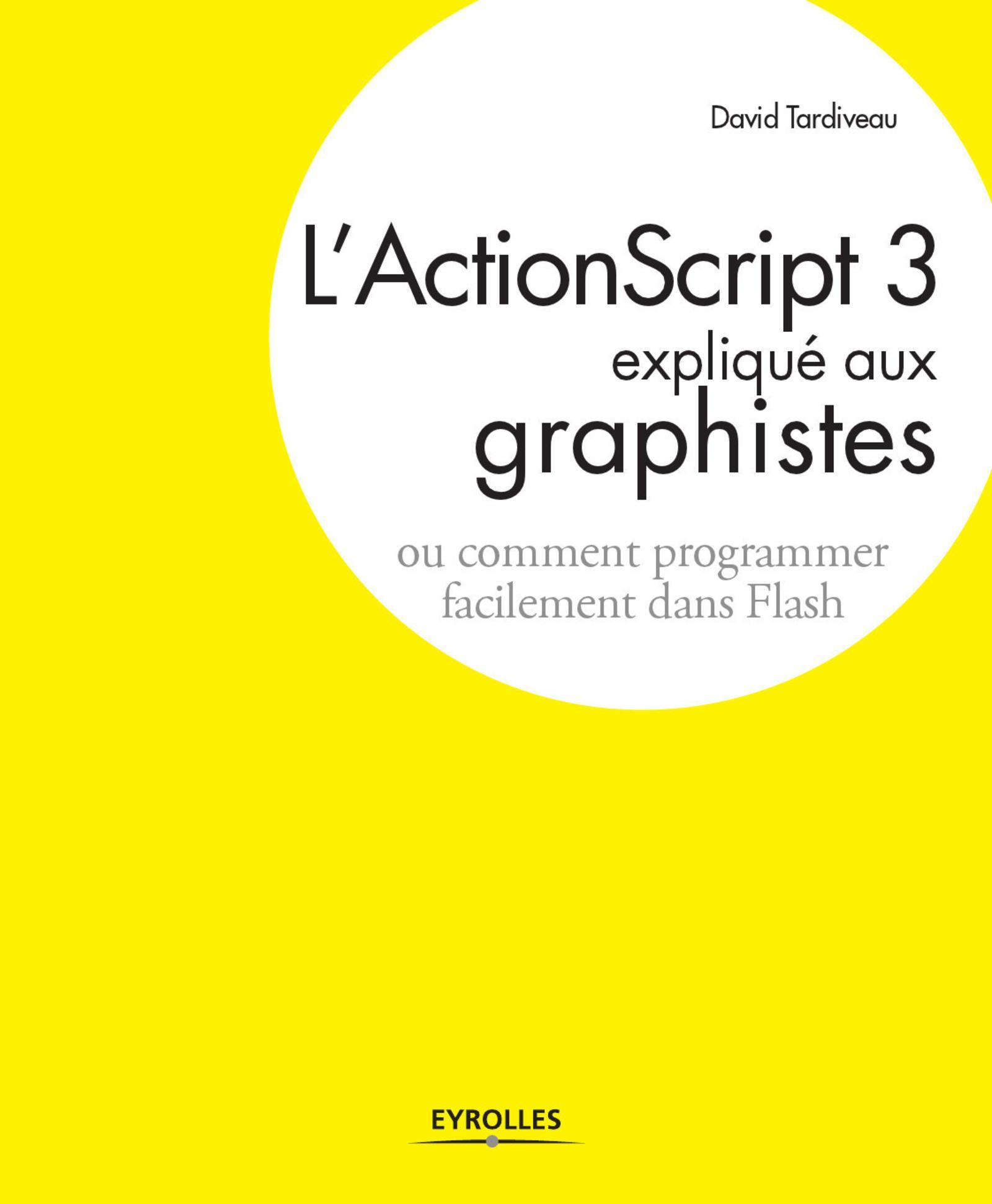 L'ActionScript 3 expliqué aux graphistes