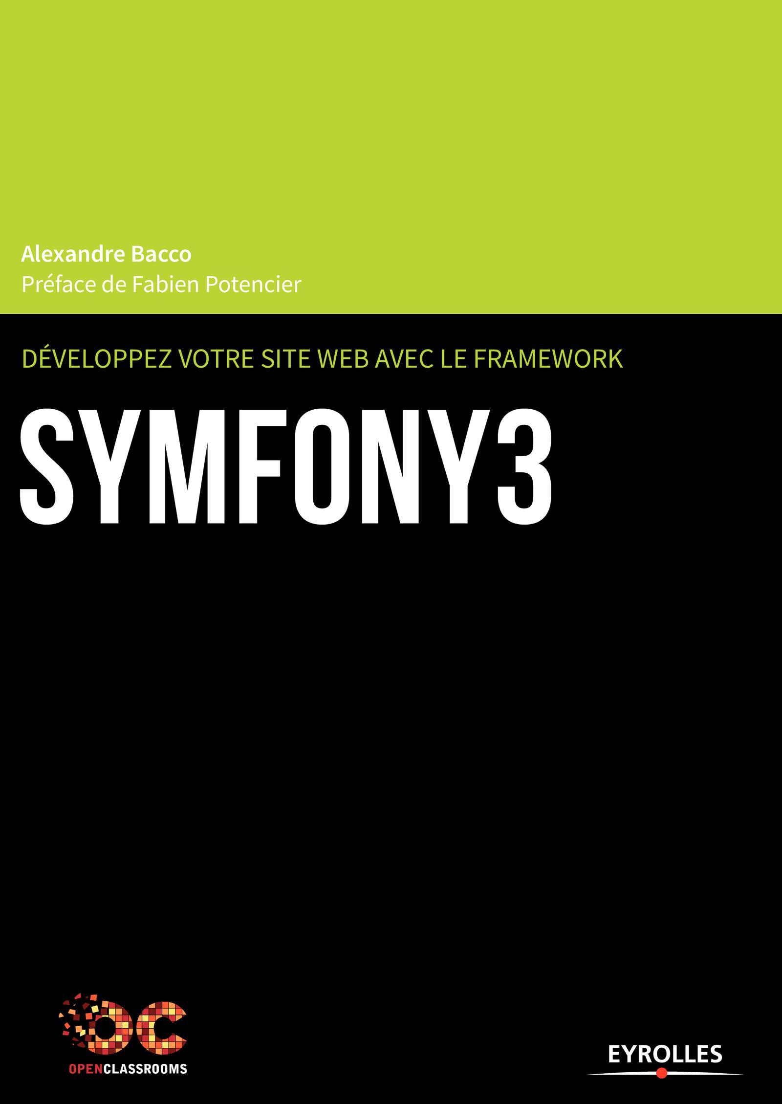 DEVELOPPEZ VOTRE SITE WEB AVEC LE FRAMEWORK SYMFONY3