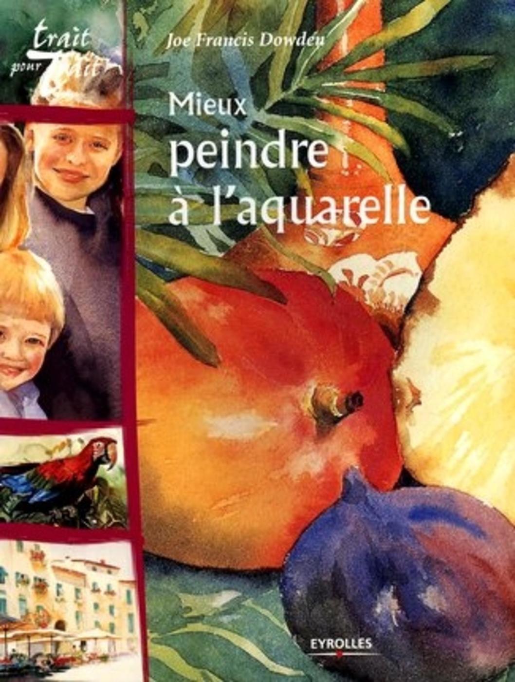 Mieux peindre à l'aquarelle