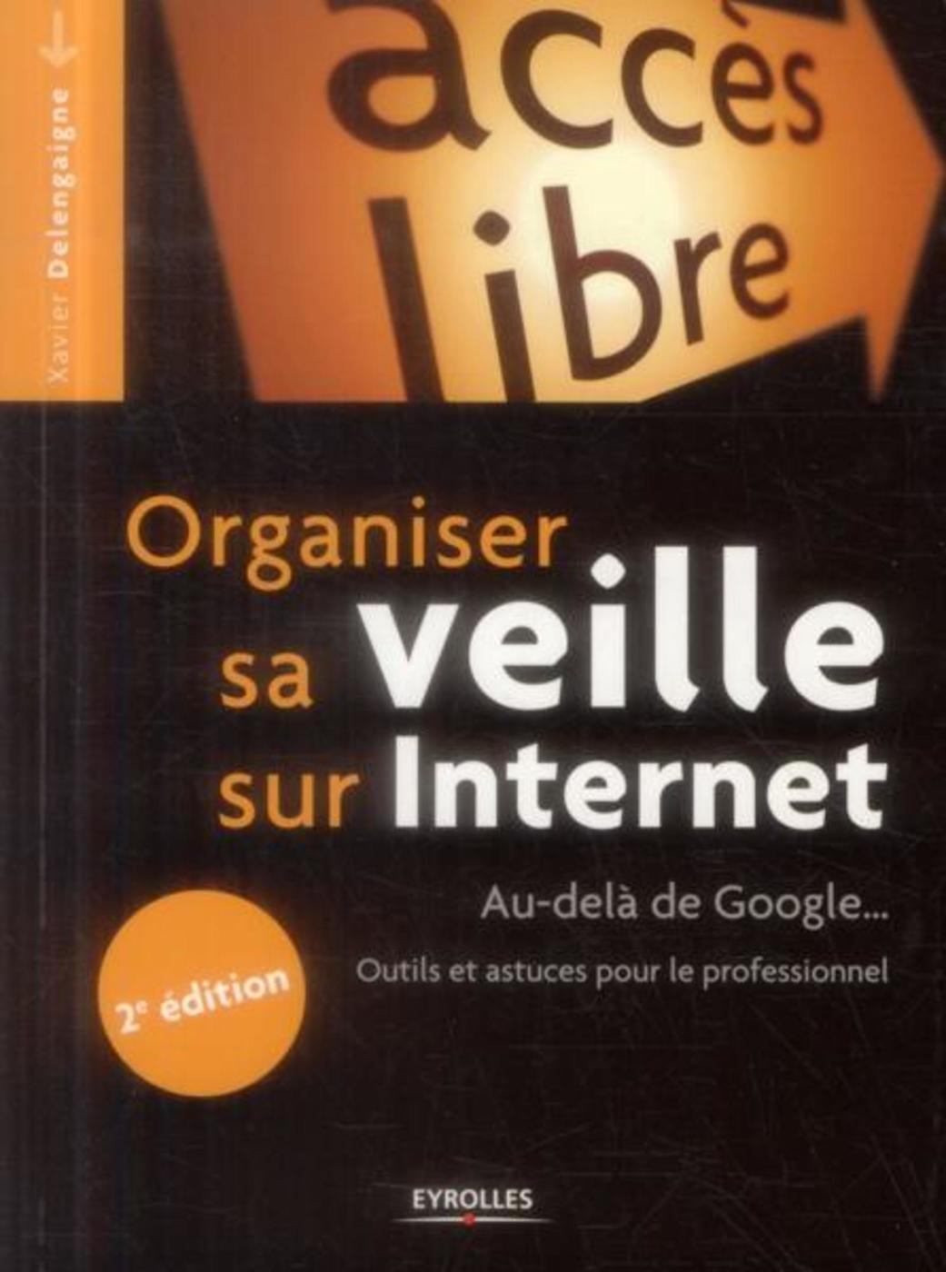 Organiser sa veille sur Internet, 2e édition