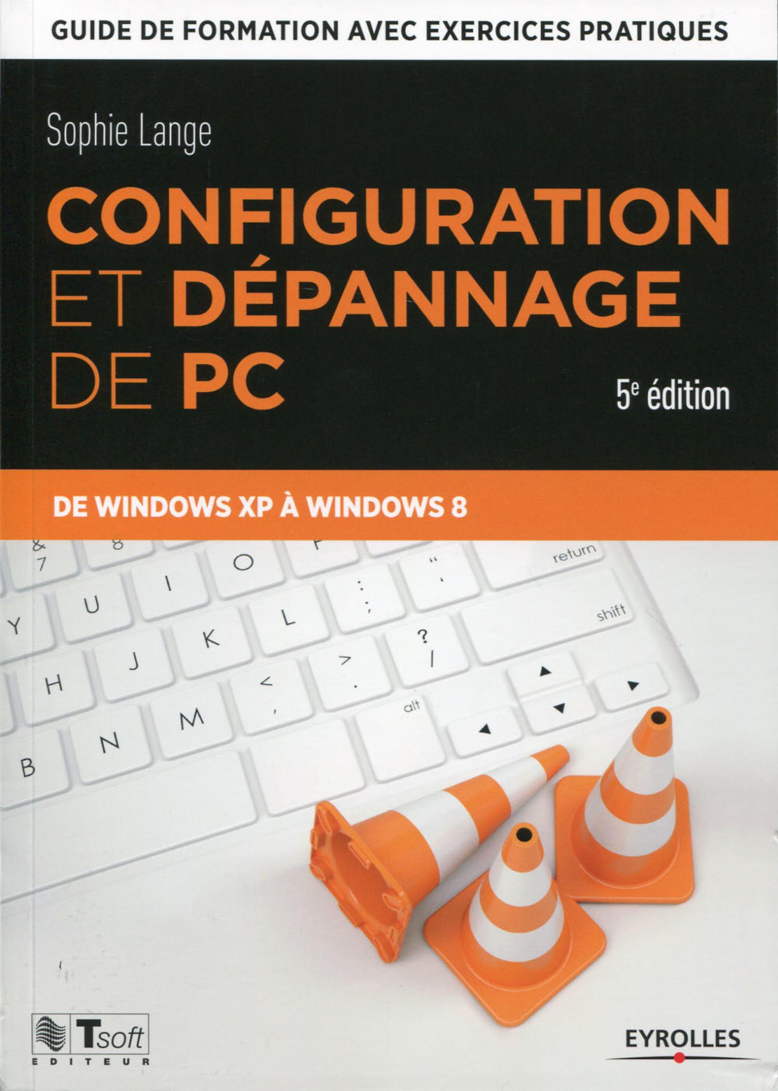 Configuration et dépannage de PC guide de formation avec exercices pratiques