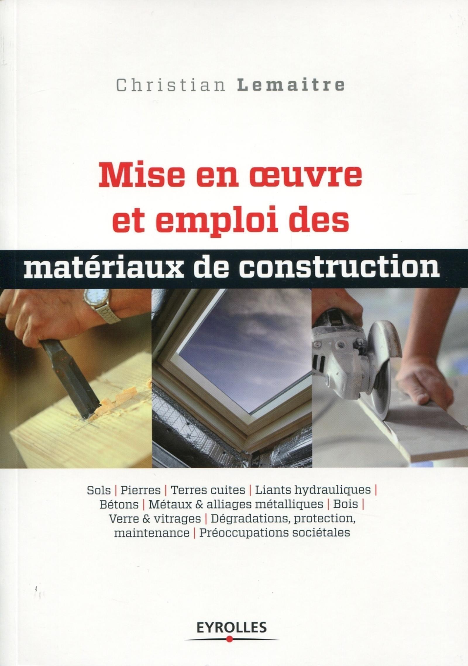 Mise en oeuvre et emploi des matériaux de construction