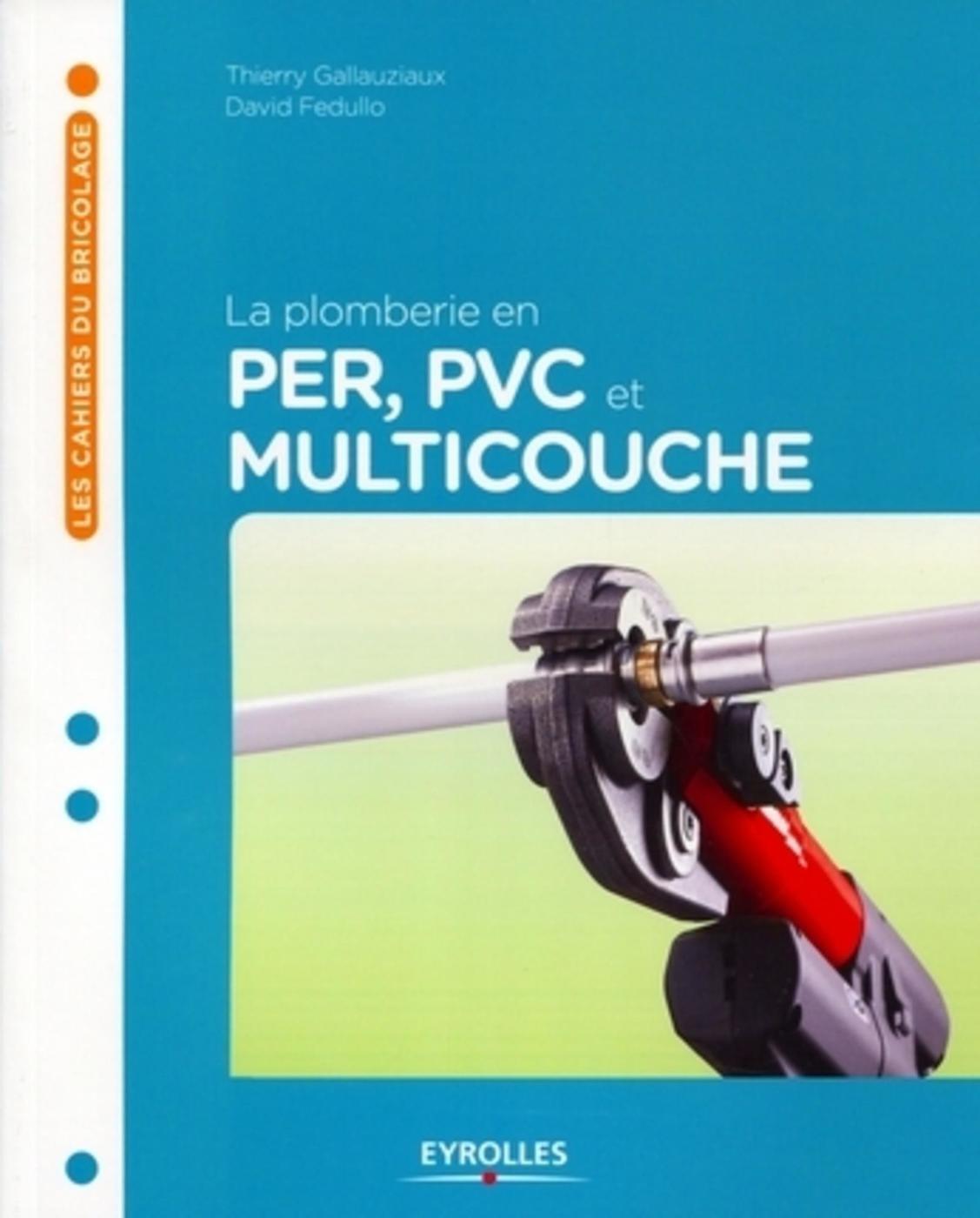 La plomberie en PER,  PVC et multicouche