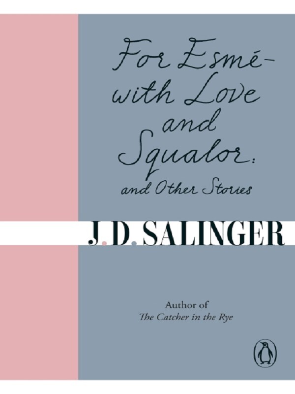 For Esmé - with Love and Squalor