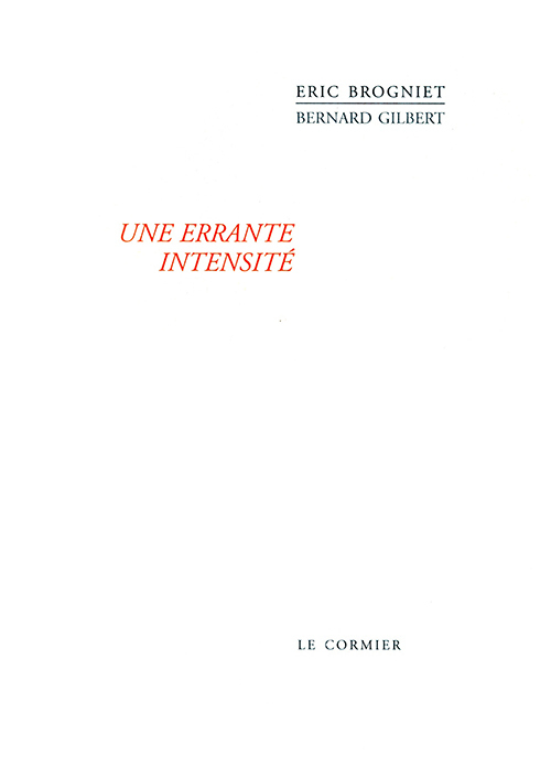 UNE ERRANTE INTENSITE