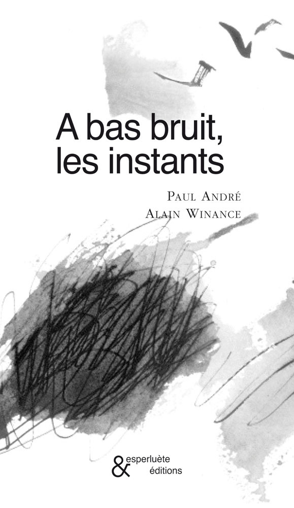 A bas bruit, les instants