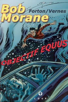 Bob Morane Objectif Equus