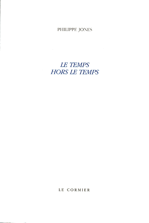 LE TEMPS HORS LE TEMPS