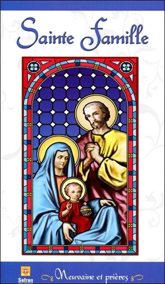 Sainte Famille - Neuvaine et prières