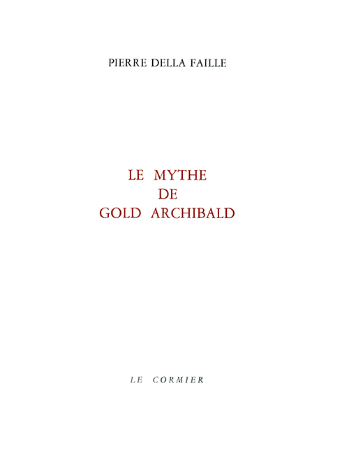 LE MYTHE DE GOLD ARCHIBALD