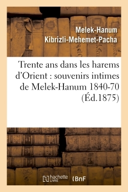 Trente ans dans les harems d'Orient