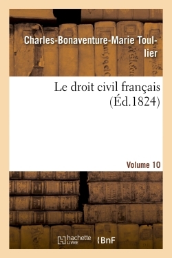 Le droit civil français. vol.10
