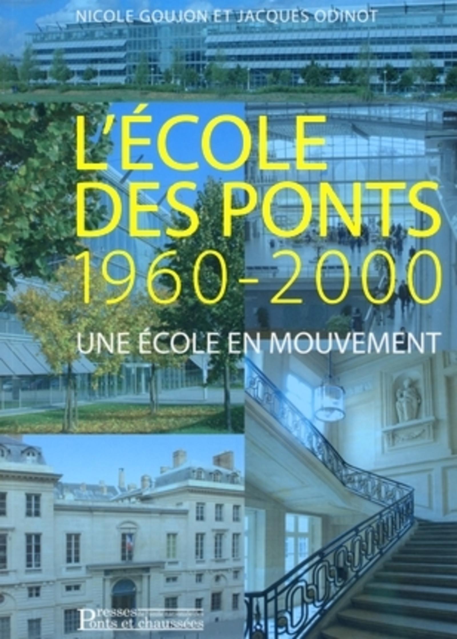 L'ECOLE DES PONTS 1960-2000. UNE ECOLE EN MOUVEMENT