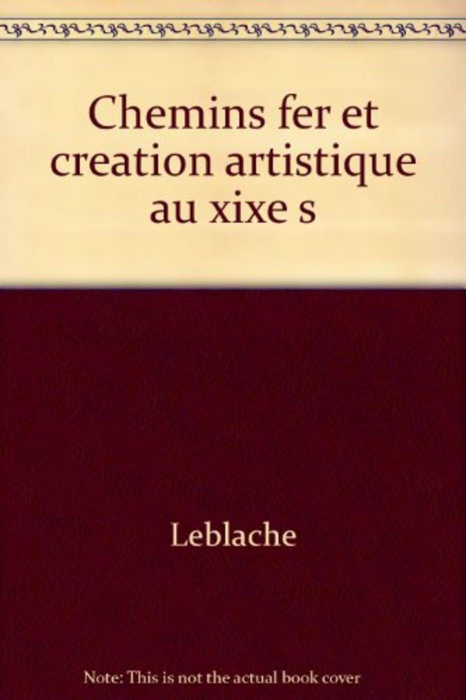 Chemins de fer et Création artistique au XIXè siècle