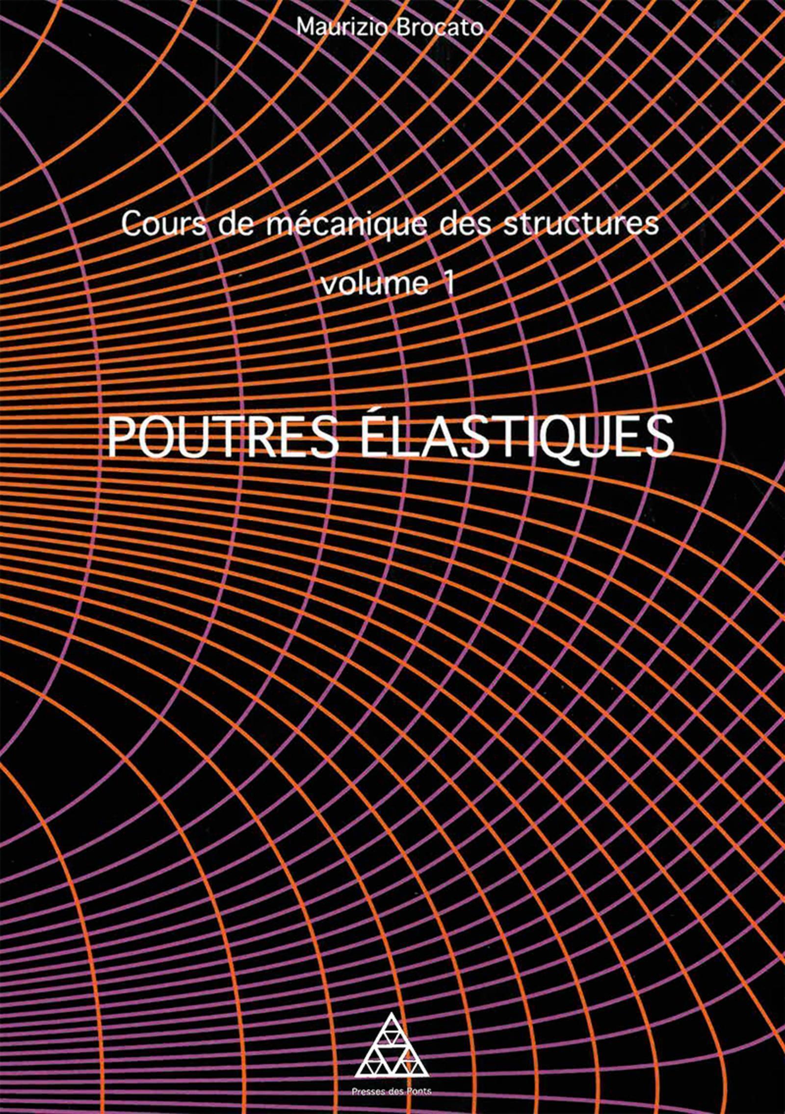 Cours de mécanique des structures volume 1