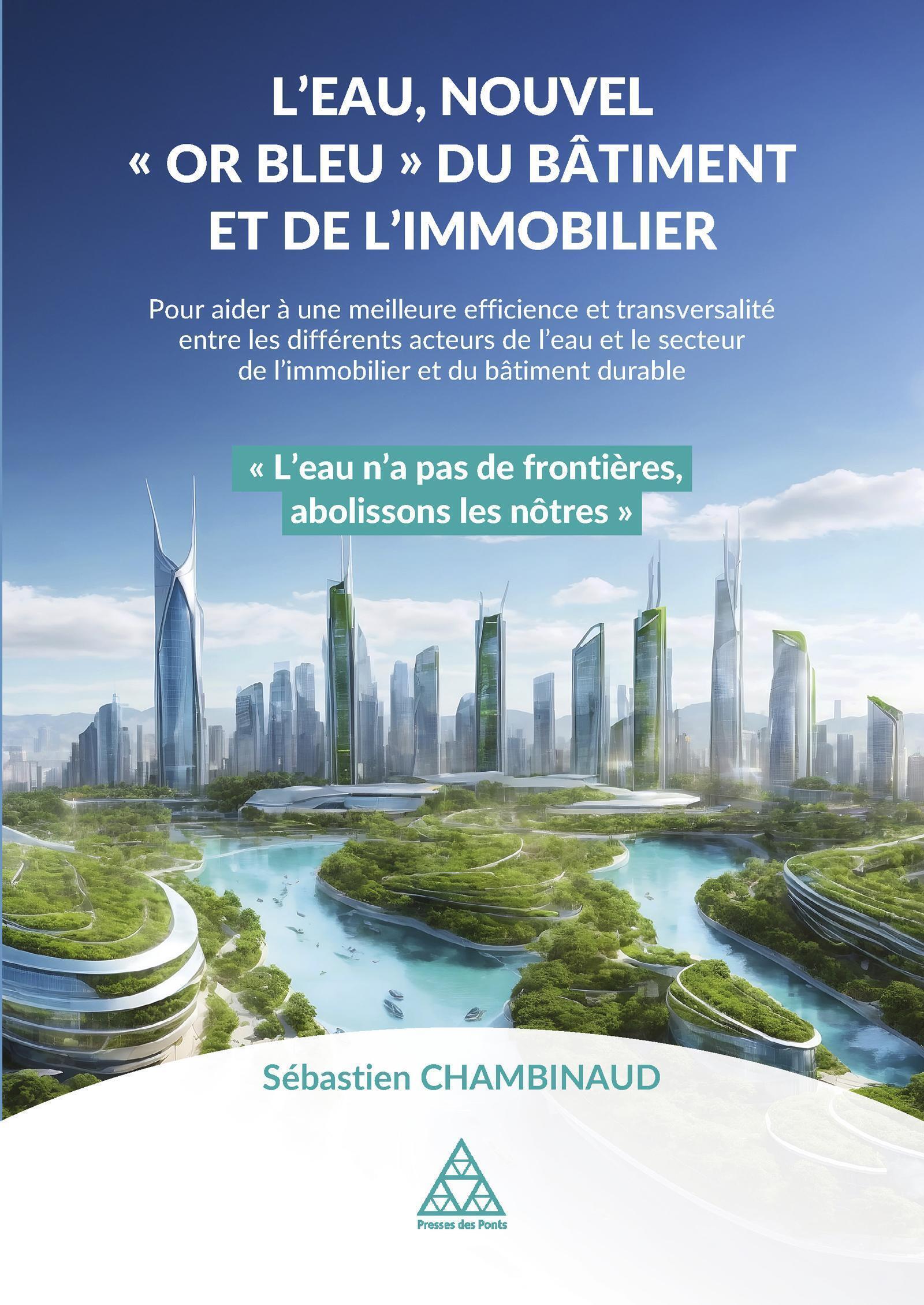 L'eau, nouvel "Or bleu" du Bâtiment et de l'Immobilier