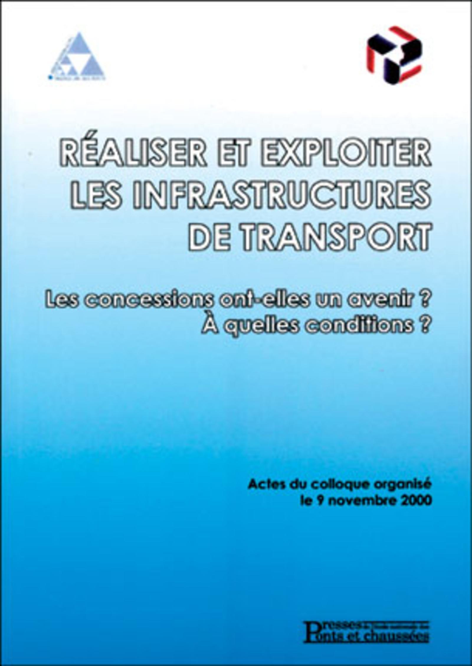 REALISER ET EXPLOITER LES INFRASTRUCTURES DE TRANSPORT LES CONCESSIONS ONT ELLES