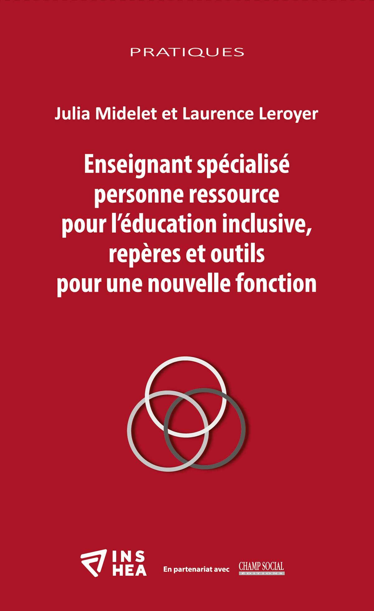 Enseignant spécialisé personne ressource pour l’éducation inclusive, repères et outils pour une nouvelle fonction