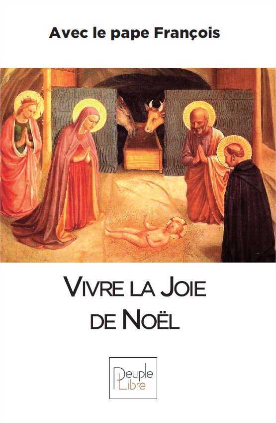 Vivre la joie de Noël avec le Pape François