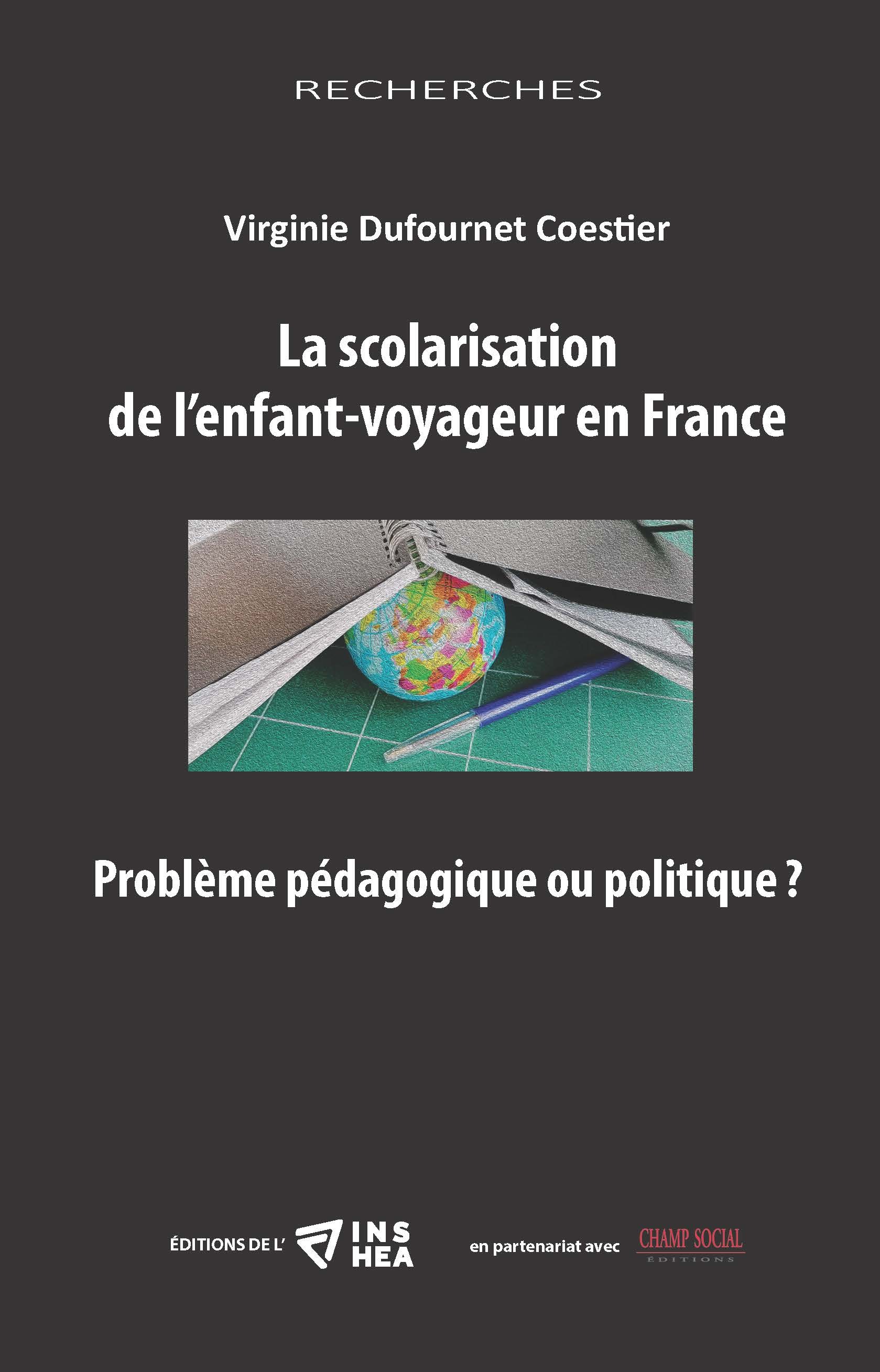 La scolarisation de l’enfant-voyageur en France. Problème pédagogique ou politique ?