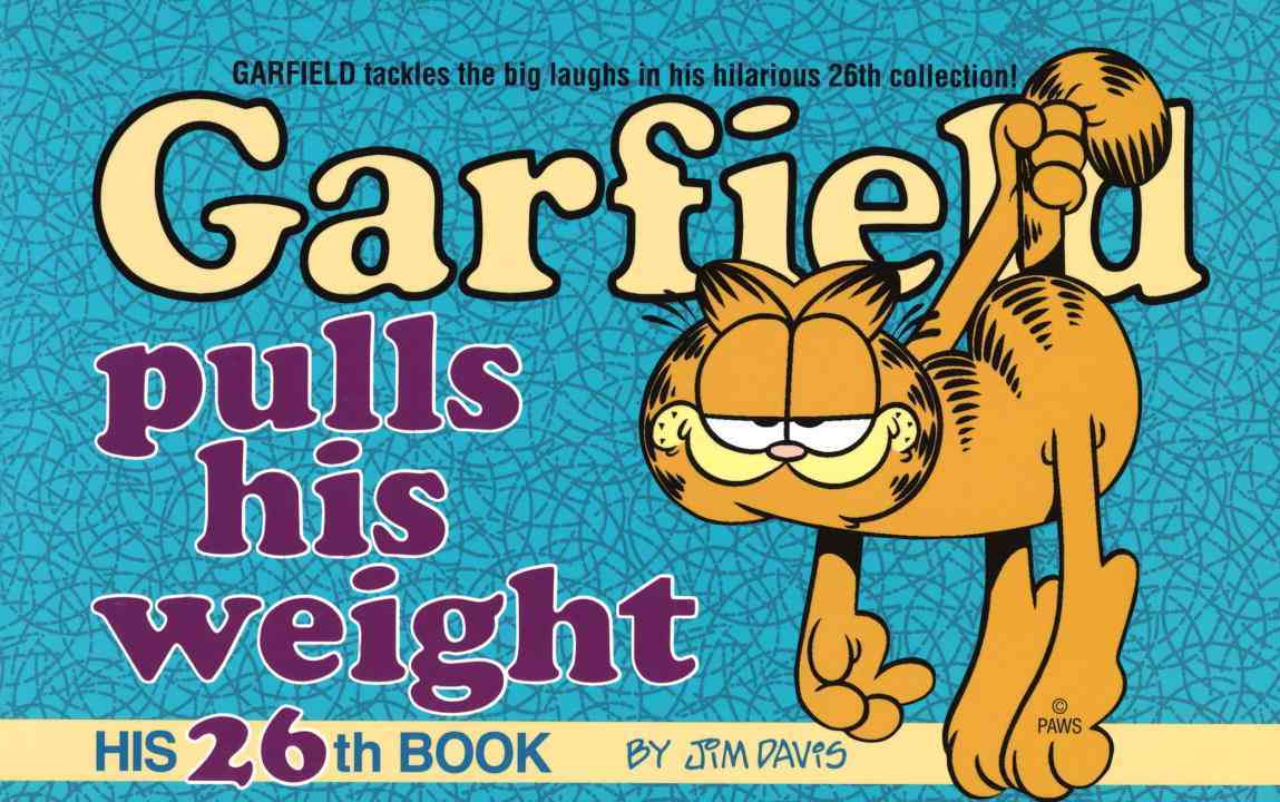 GARFIELD PULLS HIS WEIGHT