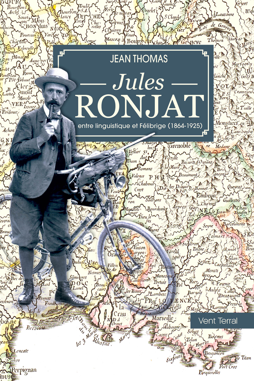 Jules ­Ronjat. Entre linguistique et Félibrige (1864-1925)Jean Thomas