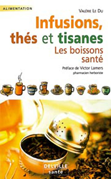 Infusions, thés et tisanes - les boisssons santé