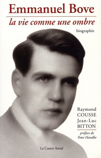 Emmanuel Bove - La vie comme une ombre