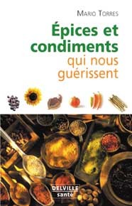 Les épices et les condiments qui nous guérissent