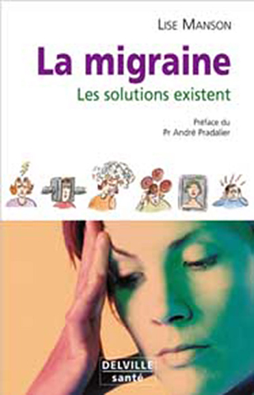 La migraine - les solutions existent