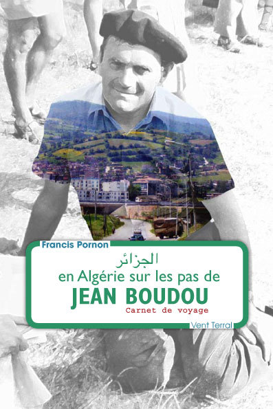 En Algérie sur les pas de Jean Boudou